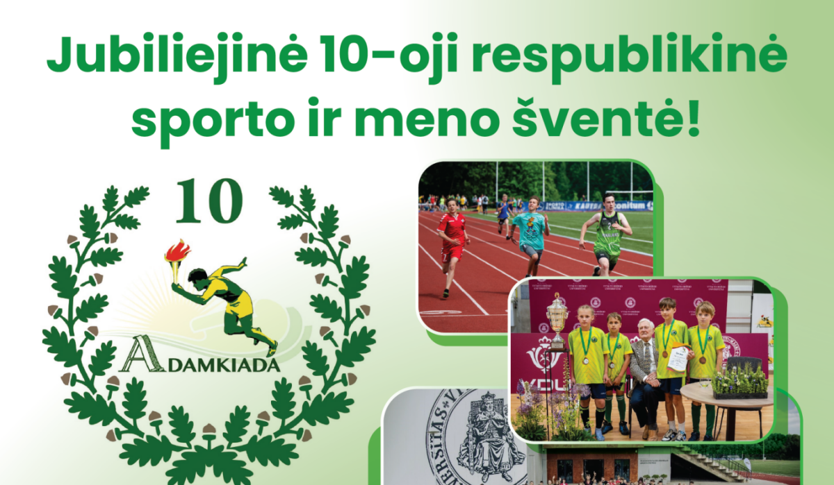 Artėja jubiliejinė dešimtoji respublikinė sporto ir meno šventė „Adamkiada“!